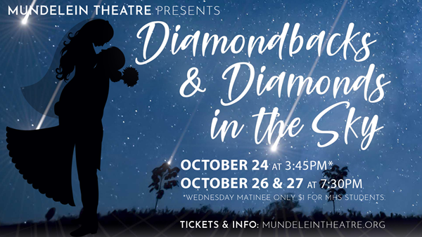 MHS Theatre Presents Diamondbacks, Diamonds in the Sky October 24-26